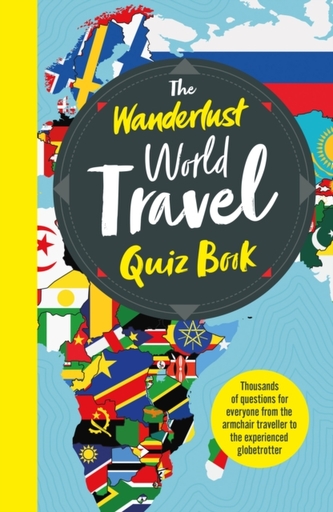 The Wanderlust World Travel Quiz Book The Wanderlust World Travel Quiz Book