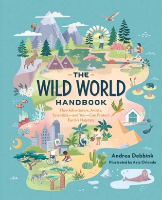The Wild World Handbook : Habitats The Wild World Handbook : Habitats