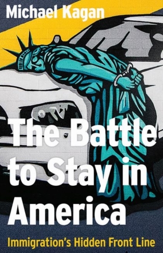 The Battle to Stay in America The Battle to Stay in America
