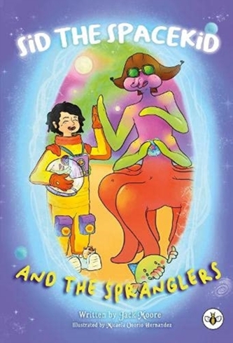 Sid the Spacekid and the Spranglers