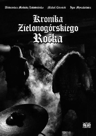 Kronika Zielonogórskiego Rocka Kronika Zielonogórskiego Rocka