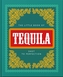 The Little Book of Tequila