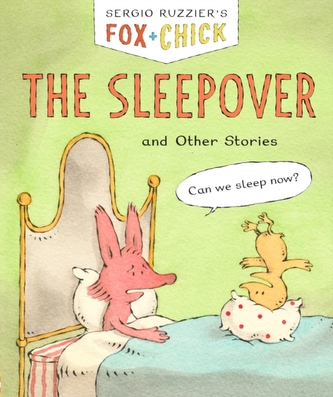 Fox + Chick: The Sleepover