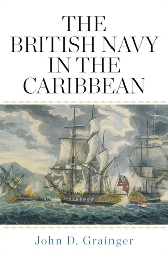 The British Navy in the Caribbean The British Navy in the Caribbean