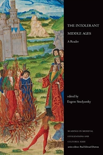 The Intolerant Middle Ages The Intolerant Middle Ages