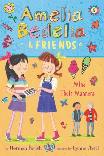 Amelia Bedelia & Friends #5: Amelia Bedelia & Friends Mind Their Manners Amelia Bedelia & Friends #5: Amelia Bedelia & Friends Mind Their Manners