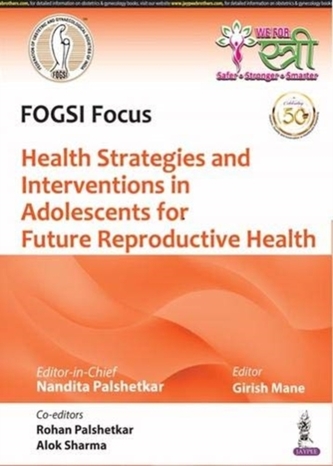 Health Strategies and Interventions in Adolescents for Future Reproductive Health Health Strategies and Interventions in Adolescents for Future Reproductive Health