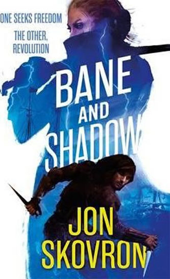 Bane and Shadow Bane and Shadow