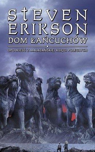 Dom łańcuchów. Opowieści z Malazańskiej Księgi... Dom łańcuchów. Opowieści z Malazańskiej Księgi...