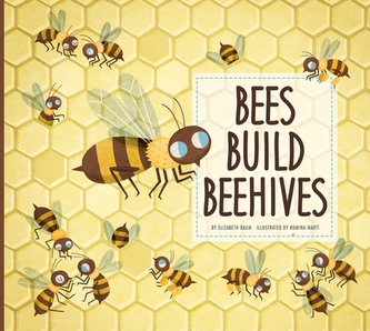 Bees Build Beehives Bees Build Beehives