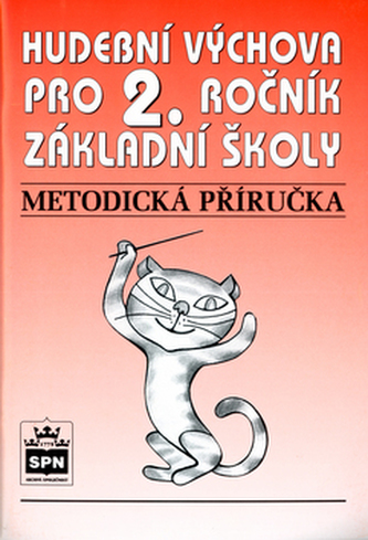 Hudební výchova pro 2.r. základní školy Metodická příručka