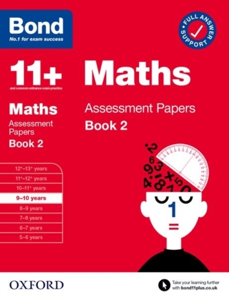 Bond 11+ Maths Assessment Papers 9-10 Years Book 2 Bond 11+ Maths Assessment Papers 9-10 Years Book 2