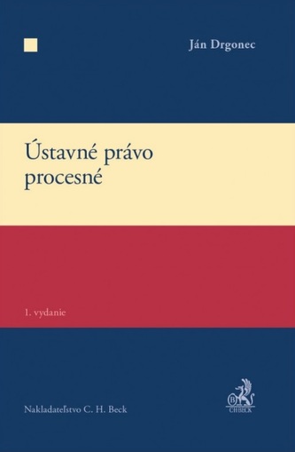 Ústavné právo procesné Ústavné právo procesné
