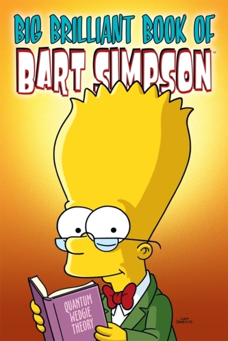 Simpsons Comics Presents the Big Brilliant Book of Bart