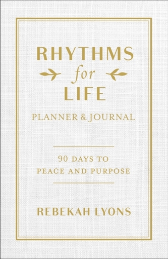 Rhythms for Life Planner and Journal Rhythms for Life Planner and Journal