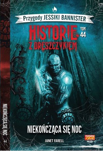 Historie z dreszczykiem Jessiki Bannister 44 Niekończąca się noc