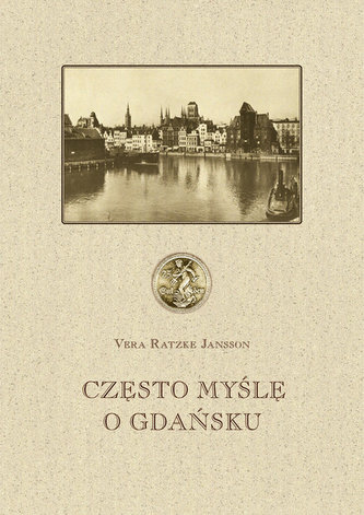 Często myślę o Gdańsku Często myślę o Gdańsku