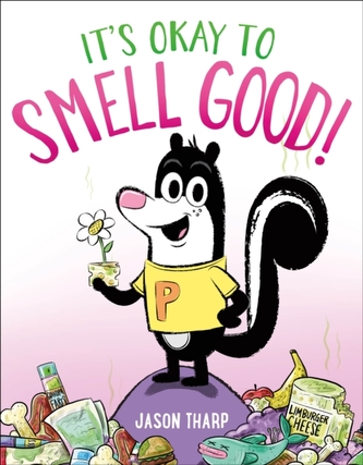 It's Okay to Smell Good! It's Okay to Smell Good!