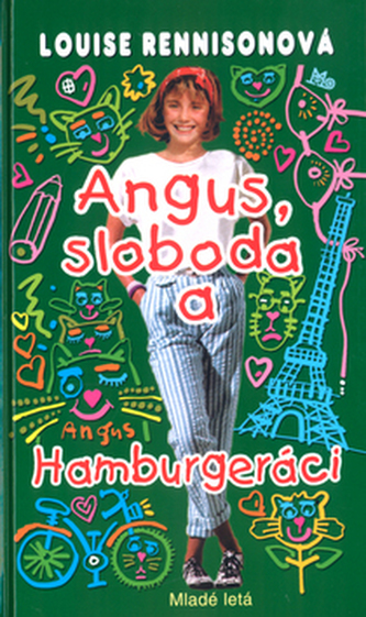 Angus, sloboda a Hamburgeráci : ďalšie ďalšie spovede Georgie Nicolsonovej (Louise Rennison, 2005)