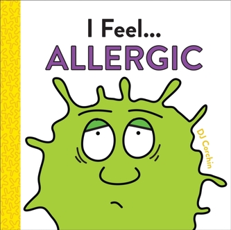 I Feel... Allergic I Feel... Allergic