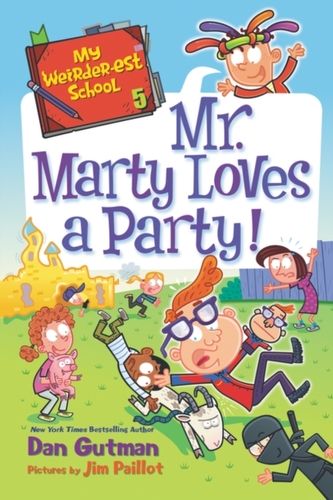 My Weirder-est School #5: Mr. Marty Loves a Party! My Weirder-est School #5: Mr. Marty Loves a Party!