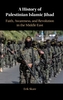 A History of Palestinian Islamic Jihad