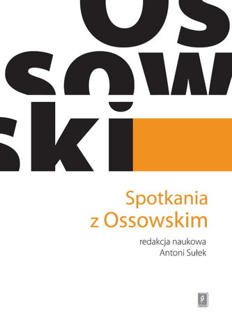 Spotkania z Ossowskim Spotkania z Ossowskim