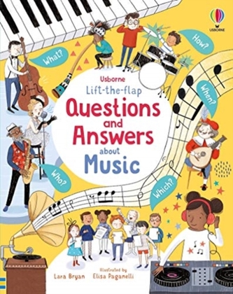 Lift-the-flap Questions and Answers About Music Lift-the-flap Questions and Answers About Music