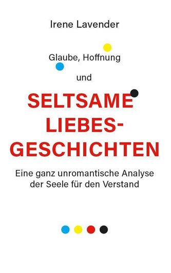 Glaube, Hoffnung & seltsame Liebesgeschichten