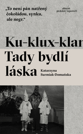 Ku-klux-klan - Tady bydlí láska