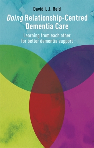 Doing Relationship-Centred Dementia Care Doing Relationship-Centred Dementia Care