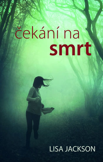 Čekání na smrt (Lisa Jackson, 2017)