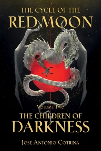 Cycle Of The Red Moon Volume 2, The: The Children Of Darkness Cycle Of The Red Moon Volume 2, The: The Children Of Darkness