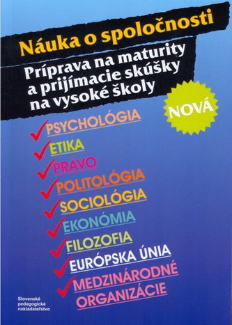 Náuka o spoločnosti : príprava na maturity a prijímacie skúšky na vysoké školy (Anna Bočková, 2006)