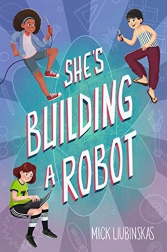 She's Building a Robot