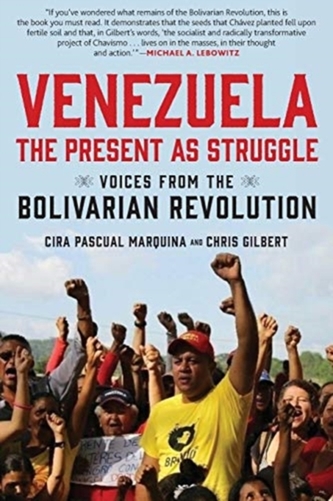 Venezuela, the Present as Struggle Venezuela, the Present as Struggle