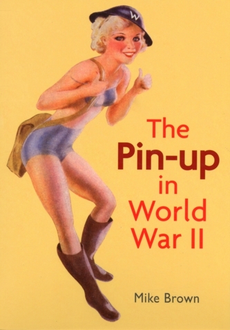 The Pin-Up in World War II