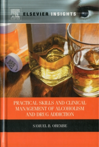 Practical Skills and Clinical Management of Alcoholism and Drug Addiction