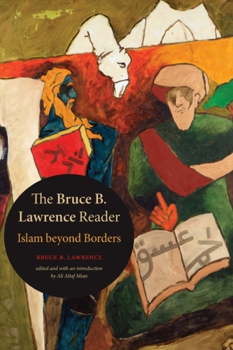 The Bruce B. Lawrence Reader The Bruce B. Lawrence Reader