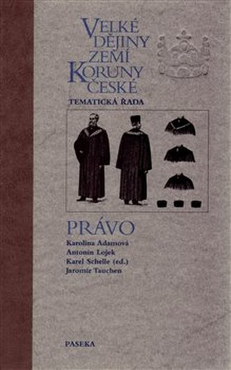 Velké dějiny zemí Koruny české - Právo - Karel Schelle