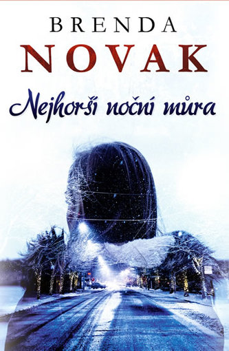Nejhorší noční můra (Brenda Novak, 2017)