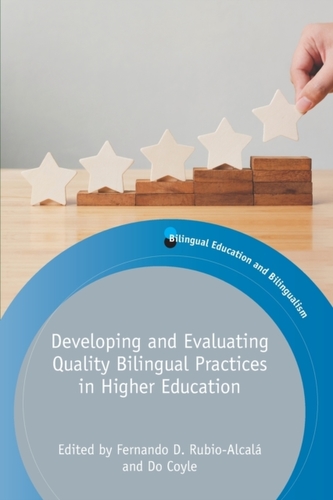 Developing and Evaluating Quality Bilingual Practices in Higher Education Developing and Evaluating Quality Bilingual Practices in Higher Education