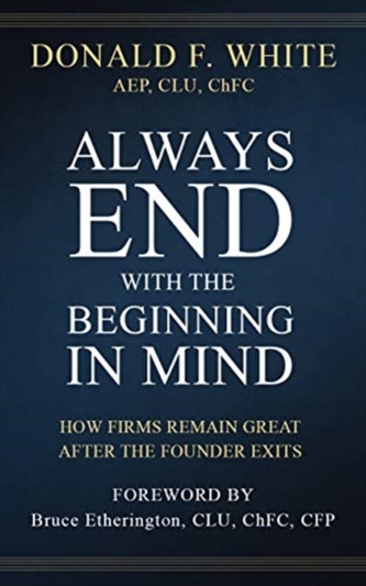 Always End with the Beginning in Mind