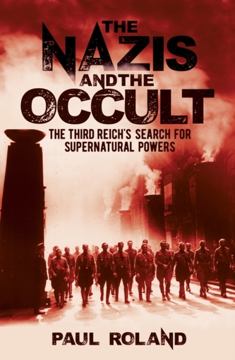 The Nazis and the Occult The Nazis and the Occult