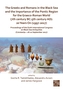 The Greeks and Romans in the Black Sea and the Importance of the Pontic Region for the Graeco-Roman World (7th century BC-5t