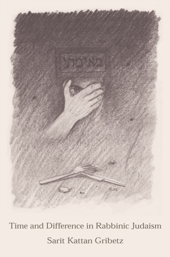 Time and Difference in Rabbinic Judaism Time and Difference in Rabbinic Judaism
