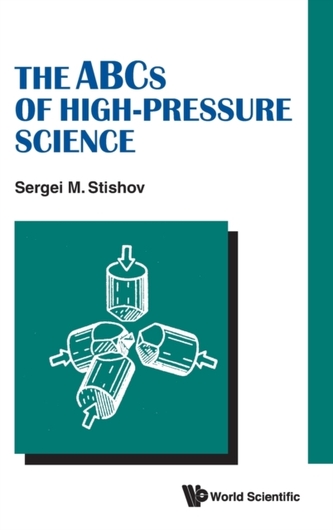 Abcs Of High-pressure Science, The Abcs Of High-pressure Science, The