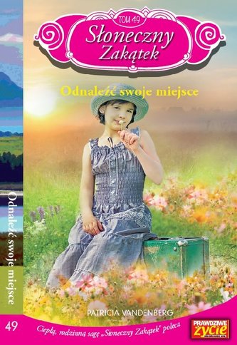 Słoneczny zakątek Tom 49 Odnaleźć swoje miejsce Słoneczny zakątek Tom 49 Odnaleźć swoje miejsce