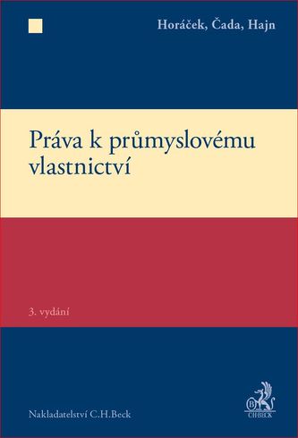 Práva k průmyslovému vlastnictví - 3., doplněné a přepracované vydání