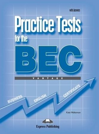 Practice Tests for the BEC Vantage SB with Answers